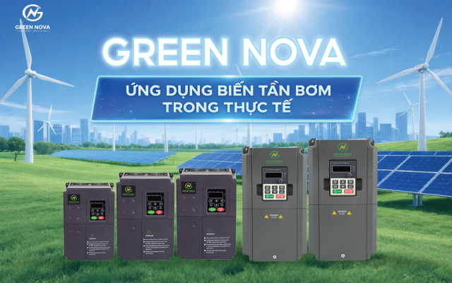 ỨNG DỤNG BIẾN TẦN BƠM GREEN NOVA TRONG THỰC TẾ  –  GIẢI PHÁP LINH HOẠT CHO NHIỀU MÔ HÌNH
