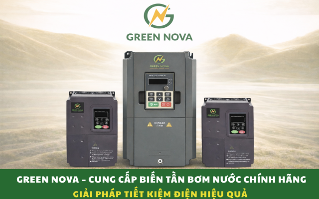 GREEN NOVA – CUNG CẤP BIẾN TẦN BƠM NƯỚC CHÍNH HÃNG, GIẢI PHÁP TIẾT KIỆM ĐIỆN HIỆU QUẢ